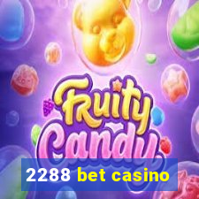 2288 bet casino